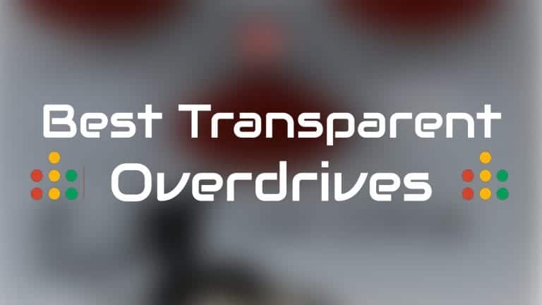 best transparent overdrives